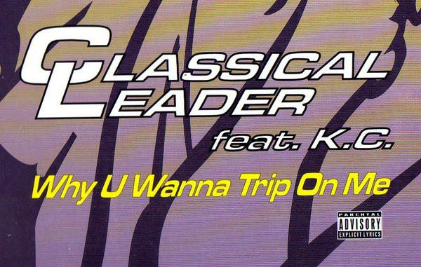 12inch Record CLASSICAL LEADER - Why U Wanna Trip On Me KTR001212 K-Town Records 1996 Germany Rap & Hip-Hop/R&B Used
12inch Record CLASSICAL LEADER - Why U Wanna Trip On Me KTR001212 K-Town Records 1996 Germany Rap & Hip-Hop/R&B Used