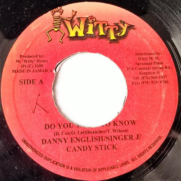 7inch Record DANNY ENGLISH, SINGER J, CANDY STIC - Do You Want To Know / Juck NONE Witty 2000 Jamaica Reggae, Ska & Dub Used
7inch Record DANNY ENGLISH, SINGER J, CANDY STIC - Do You Want To Know / Juck NONE Witty 2000 Jamaica Reggae, Ska & Dub Used