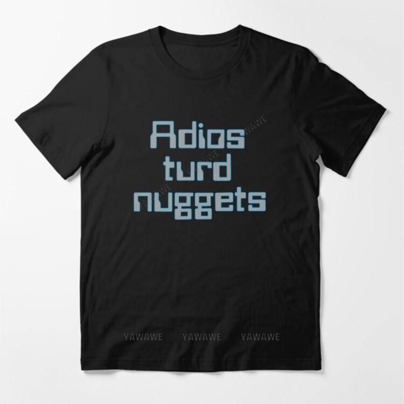 Adult tee tops teenager cotton tee shirt Adios Turd Nuggets Essential T Shirt fashion print tshirts male casual style teeshirt S
Adult tee tops teenager cotton tee shirt Adios Turd Nuggets Essential T Shirt fashion print tshirts male casual style teeshirt S