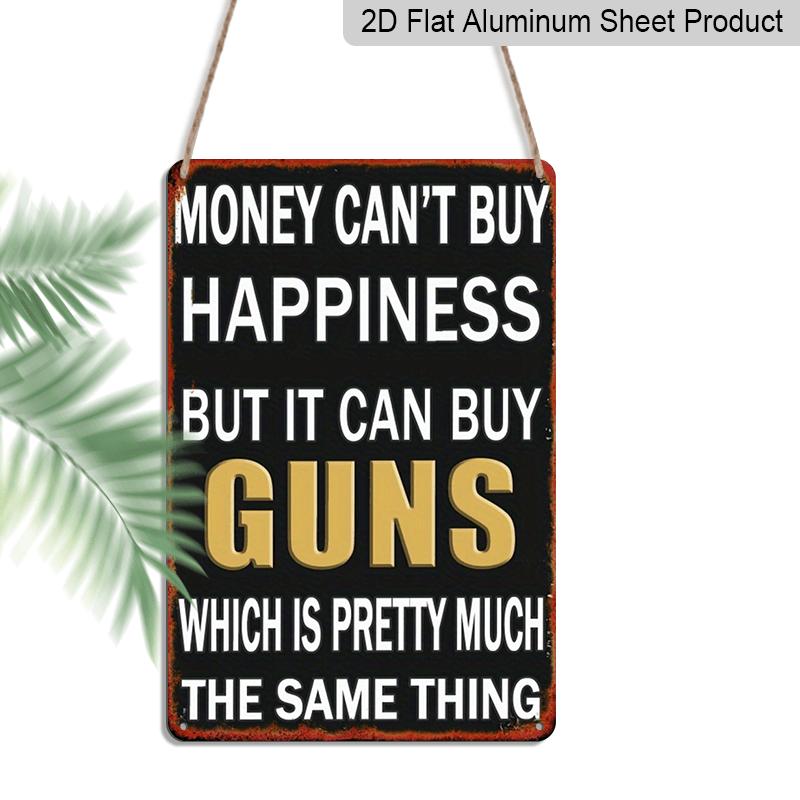 2D Flat, 1pc Funny Gun Rights Metal Sign - Money Can t Buy Happiness But It Can Buy Guns - Aluminium Wall Decor (11.8x7.87 Inch) - Black & Golden 20*30cm
2D Flat, 1pc Funny Gun Rights Metal Sign - Money Can t Buy Happiness But It Can Buy Guns - Aluminium Wall Decor (11.8x7.87 Inch) - Black & Golden 20*30cm