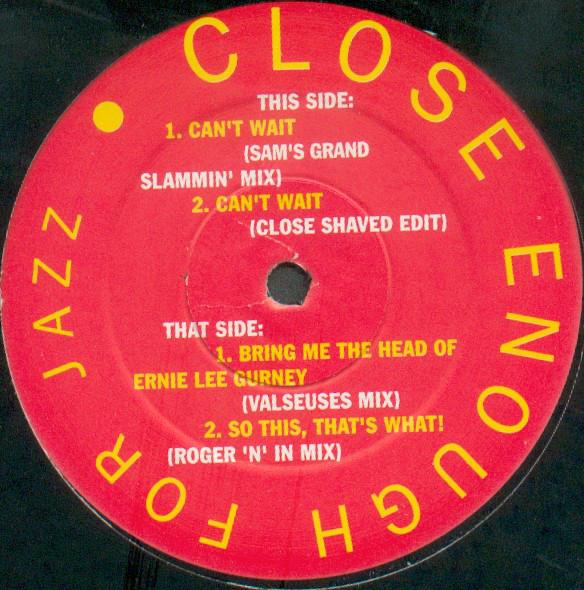 12inch Record CLOSE ENOUGH FOR JAZZ - Can t Wait JIVET304 Jive 1992 UK Dance & Electronica Used
12inch Record CLOSE ENOUGH FOR JAZZ - Can t Wait JIVET304 Jive 1992 UK Dance & Electronica Used