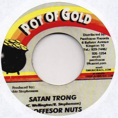 7inch Record PROFESSOR NUTS - Satan Strong NONE Pot Of Gold 1999 Jamaica Reggae, Ska & Dub Used
7inch Record PROFESSOR NUTS - Satan Strong NONE Pot Of Gold 1999 Jamaica Reggae, Ska & Dub Used