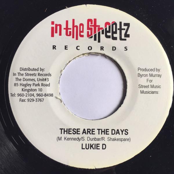 7inch Record LUKIE D / LITTLE HERO - These Are The Days / Youths Dem Min NONE In The Streetz Jamaica Reggae, Ska & Dub Used
7inch Record LUKIE D / LITTLE HERO - These Are The Days / Youths Dem Min NONE In The Streetz Jamaica Reggae, Ska & Dub Used