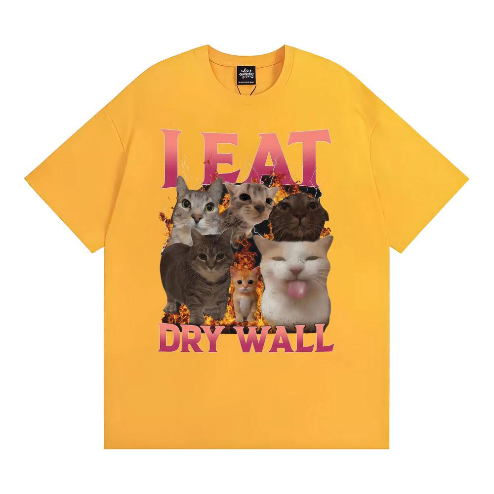 I Eat Drywall Cat Funny Meme Tshirt Unisex Women Fashion Absurd Humor Short Sleeve T Shirts High Quality Loose 100 Cotton T Shirt 4XL
I Eat Drywall Cat Funny Meme Tshirt Unisex Women Fashion Absurd Humor Short Sleeve T Shirts High Quality Loose 100 Cotton T Shirt 4XL