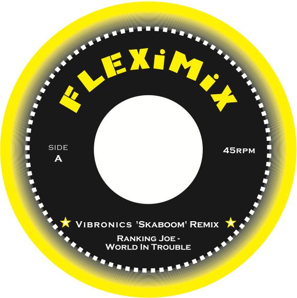 7inch Record RANKING JOE VIBRONICS World In Trouble FLEX1007 Fleximix 2004 Netherland Reggae Ska Dub Used
7inch Record RANKING JOE VIBRONICS World In Trouble FLEX1007 Fleximix 2004 Netherland Reggae Ska Dub Used