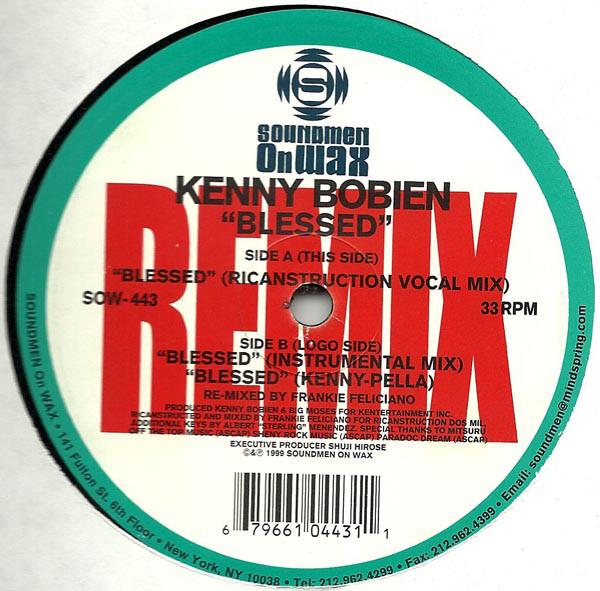 12inch Record KENNY BOBIEN - Blessed (Frankie Feliciano Remixes) SOW443 Soundmen On Wax 1999 US Dance & Electronica Used
12inch Record KENNY BOBIEN - Blessed (Frankie Feliciano Remixes) SOW443 Soundmen On Wax 1999 US Dance & Electronica Used