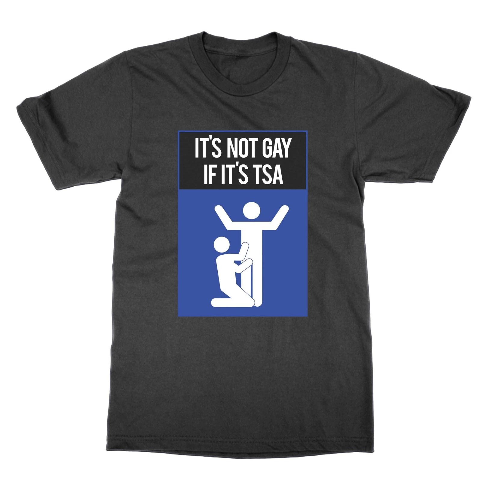 It s Not Gay If It s TSA t-shirt funny joke airport tee vacation travel customs 3XL
It s Not Gay If It s TSA t-shirt funny joke airport tee vacation travel customs 3XL