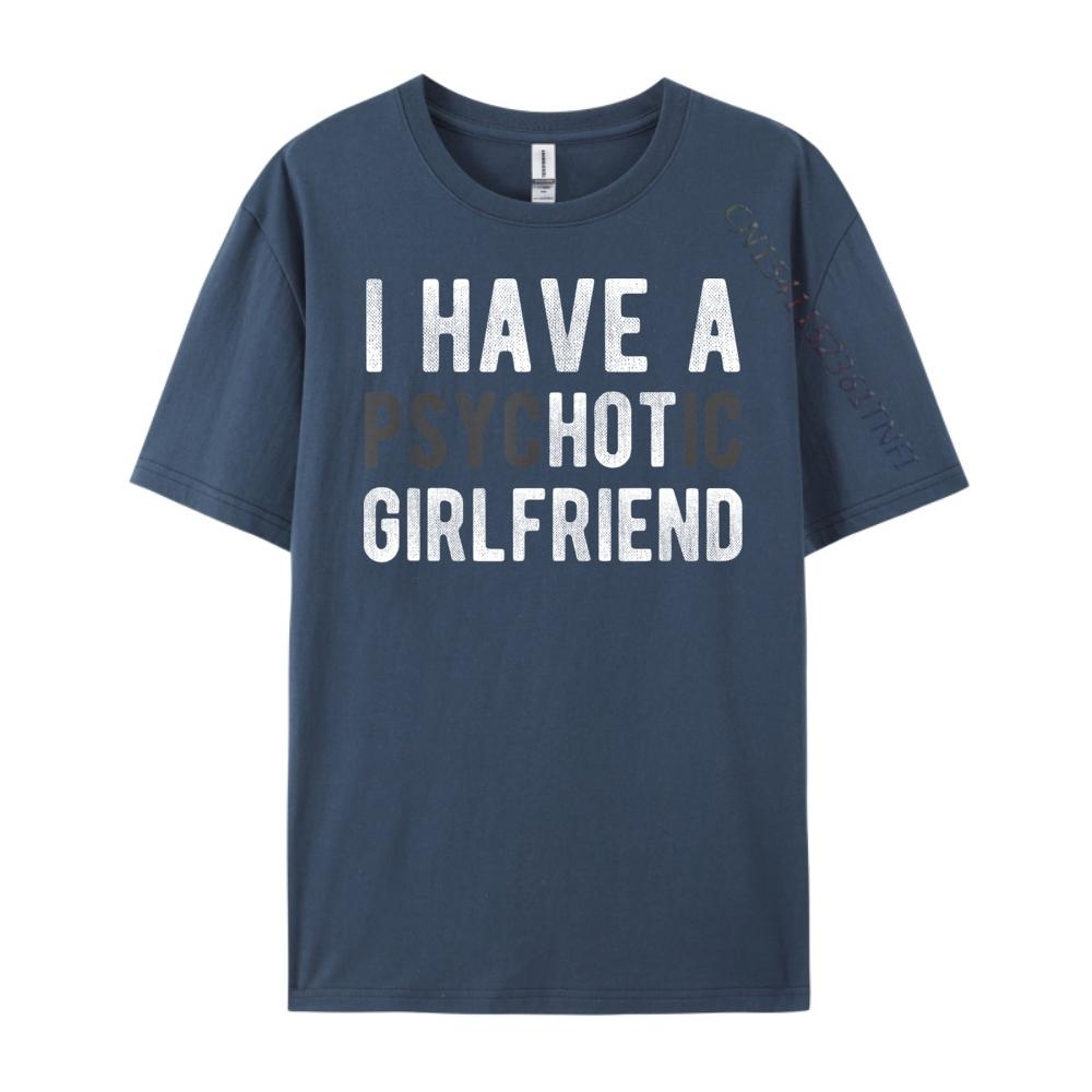 I Have A Psychotic Girlfriend Funny Boyfriend Joke Shirt Mens Clothing Plus Size Mens Designer Clothes Tshirts Mothers Day 4XL
I Have A Psychotic Girlfriend Funny Boyfriend Joke Shirt Mens Clothing Plus Size Mens Designer Clothes Tshirts Mothers Day 4XL