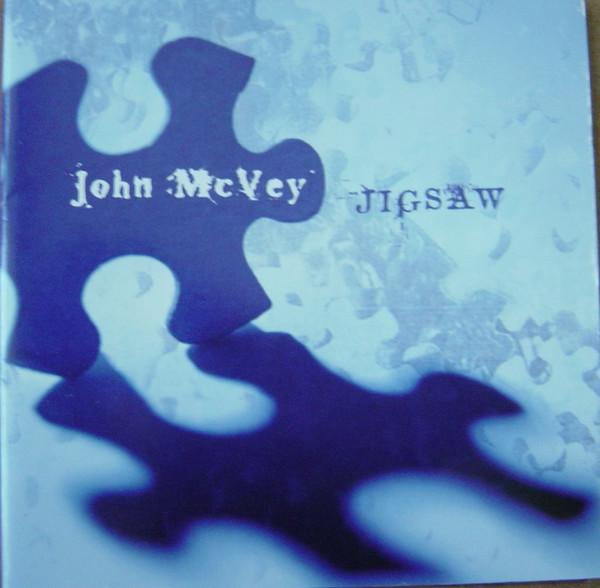 CD JOHN MCVEY - Jigsaw 09182 Native Language 2000 US Rock Used
CD JOHN MCVEY - Jigsaw 09182 Native Language 2000 US Rock Used