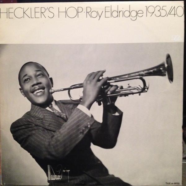 LP Record ROY ELDRIDGE - Heckler s Hop (Roy Eldridge 1935/40 M8020 Tax Sweden Jazz Used
LP Record ROY ELDRIDGE - Heckler s Hop (Roy Eldridge 1935/40 M8020 Tax Sweden Jazz Used