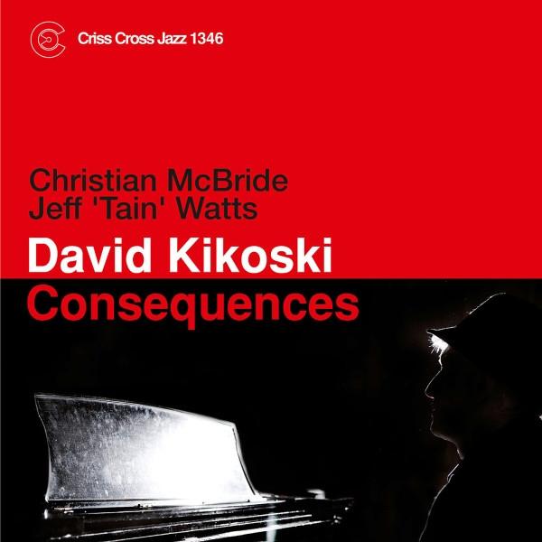 CD DAVID KIKOSKI, CHRISTIAN MCBRIDE, J - Consequences CRISS1346CD Criss Cross Jaz 2012 Netherland Jazz Used
CD DAVID KIKOSKI, CHRISTIAN MCBRIDE, J - Consequences CRISS1346CD Criss Cross Jaz 2012 Netherland Jazz Used