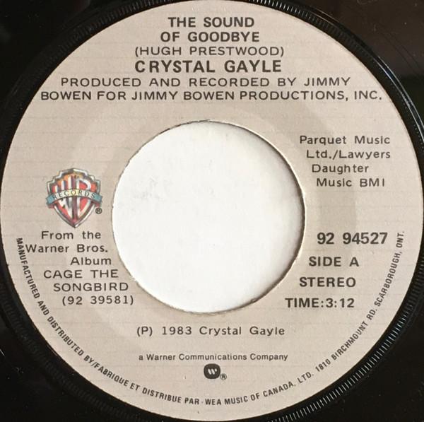 7inch Record CRYSTAL GAYLE Sound Of Goodbye 9294527 WARNER BROS. 1983 Canada CountryFolk Used
7inch Record CRYSTAL GAYLE Sound Of Goodbye 9294527 WARNER BROS. 1983 Canada CountryFolk Used
