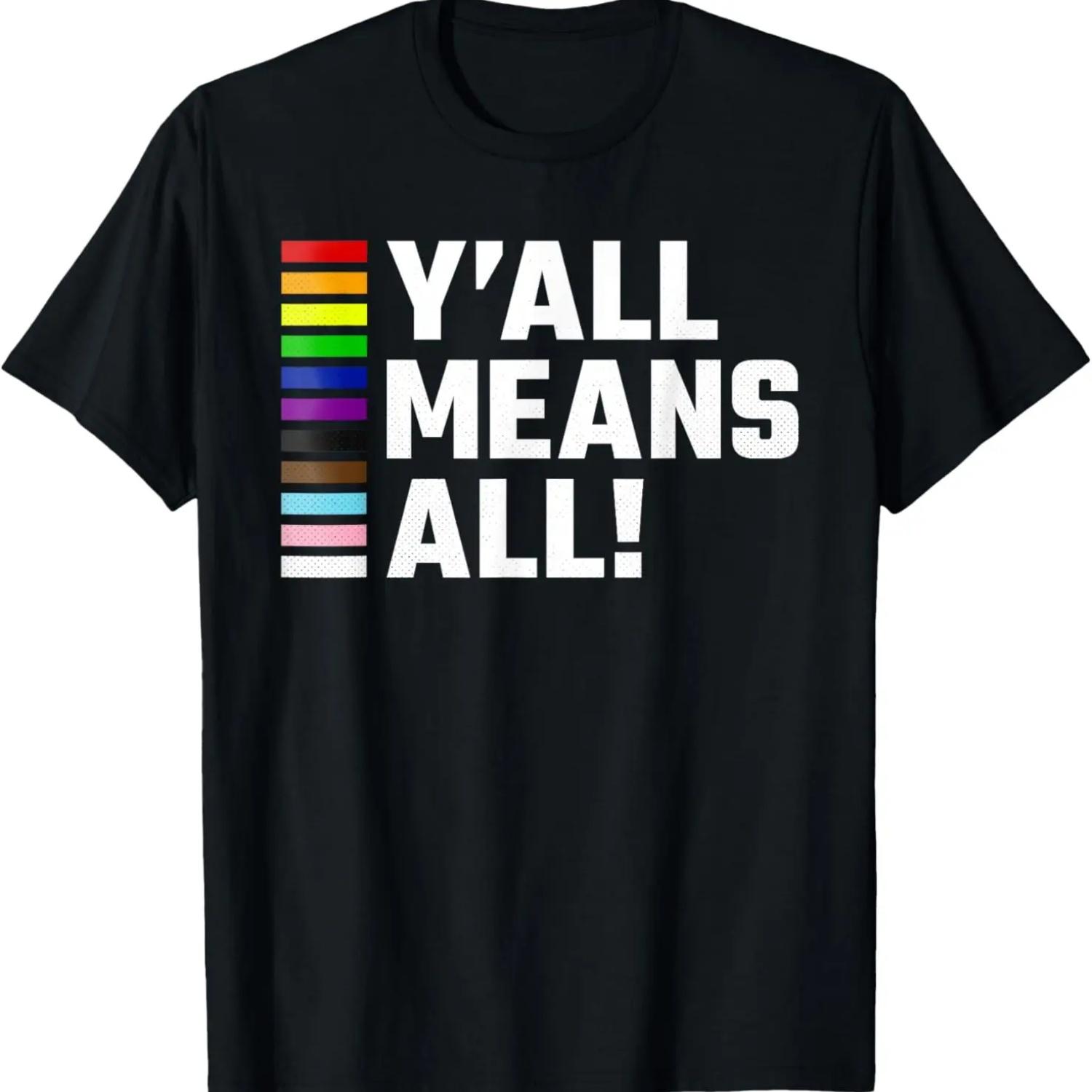 Pride Month, Y’all Means All, LGBTQ T-Shirt,100% cotton XXXXXL
Pride Month, Y’all Means All, LGBTQ T-Shirt,100% cotton XXXXXL