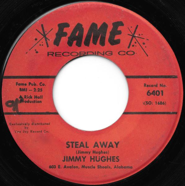 7inch Record JIMMY HUGHES Steal Away Lolly Pops Lace And L 6401 FAME 1964 US SoulFunk Used
7inch Record JIMMY HUGHES Steal Away Lolly Pops Lace And L 6401 FAME 1964 US SoulFunk Used