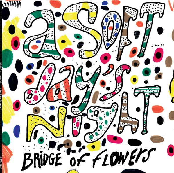 LP Record BRIDGE OF FLOWERS - A Soft Day s Night ESP5060LP ESP-Disk 2021 US Rock
LP Record BRIDGE OF FLOWERS - A Soft Day s Night ESP5060LP ESP-Disk 2021 US Rock