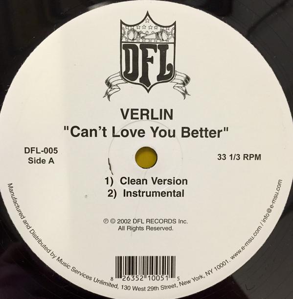 12inch Record VERLIN - Can t Love You Better DFL005 DFL Records 2002 US Rap & Hip-Hop/R&B Used
12inch Record VERLIN - Can t Love You Better DFL005 DFL Records 2002 US Rap & Hip-Hop/R&B Used