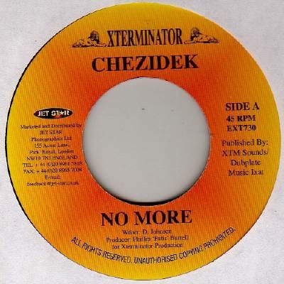 7inch Record CHEZIDEK No More EXT730 Xterminator UK Reggae Ska Dub Used
7inch Record CHEZIDEK No More EXT730 Xterminator UK Reggae Ska Dub Used