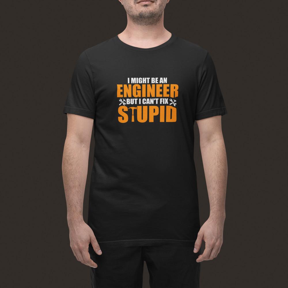 I Might Be an Engineer But I Can’t Fix Stupid T-Shirt Funny Gift for Men Women L
I Might Be an Engineer But I Can’t Fix Stupid T-Shirt Funny Gift for Men Women L