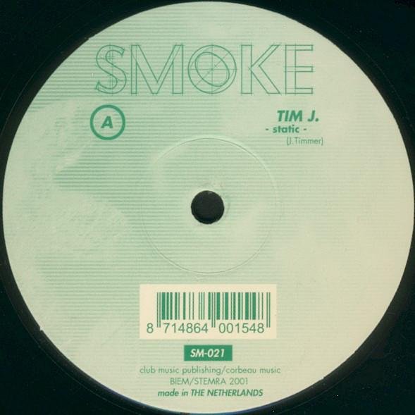 12inch Record TIM J - Static SM021 Smoke Records 2001 Netherland Dance & Electronica Used
12inch Record TIM J - Static SM021 Smoke Records 2001 Netherland Dance & Electronica Used