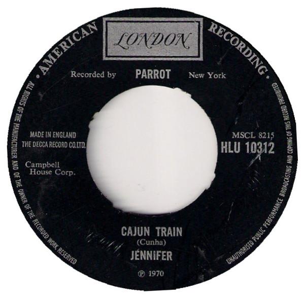 7inch Record JENNIFER WARNES - Cajun Train HLU10312 London Records, 1970 UK Folk Used
7inch Record JENNIFER WARNES - Cajun Train HLU10312 London Records, 1970 UK Folk Used