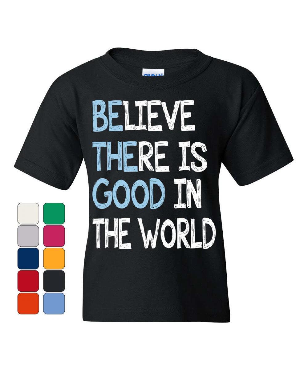 Be The Good Youth kids boys T-Shirt Believe There is Good in The World Inspire Kids Tee 100
Be The Good Youth kids boys T-Shirt Believe There is Good in The World Inspire Kids Tee 100