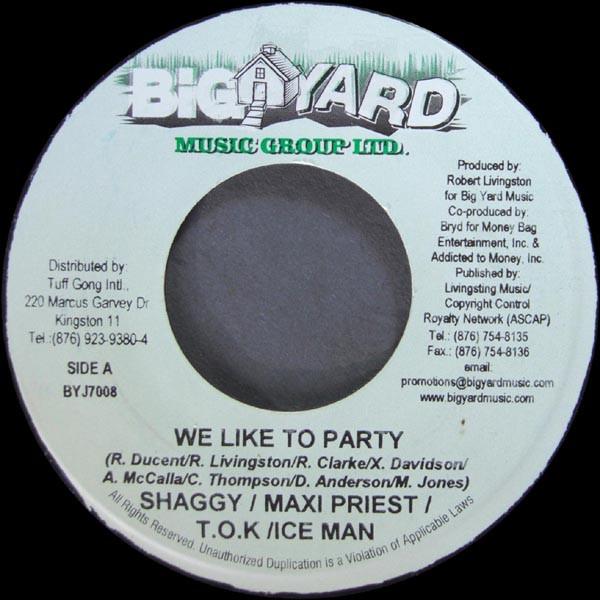 7inch Record SHAGGY / MAXI PRIEST / T.O.K. / ICE - We Like To Party BYJ7008 Big Yard Music 2004 Jamaica Reggae, Ska & Dub Used
7inch Record SHAGGY / MAXI PRIEST / T.O.K. / ICE - We Like To Party BYJ7008 Big Yard Music 2004 Jamaica Reggae, Ska & Dub Used