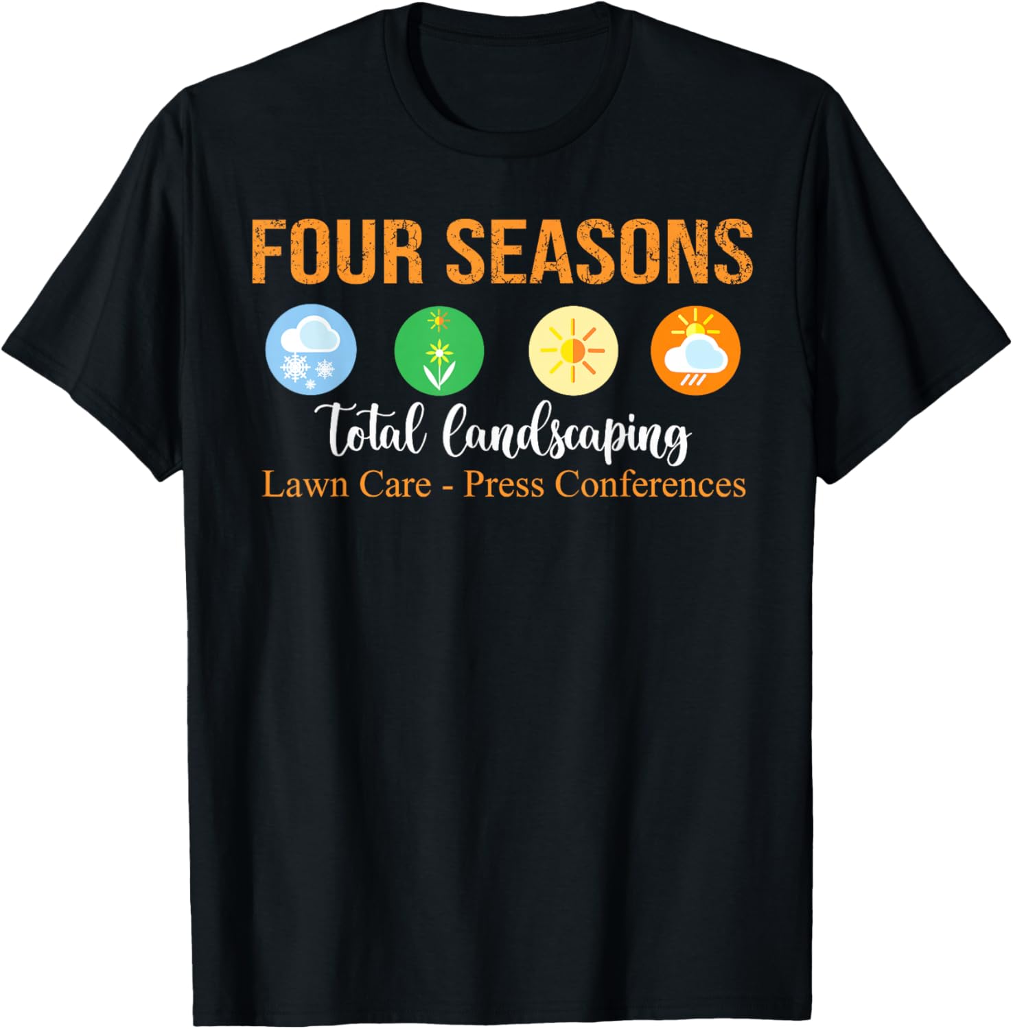 Four Season Total Landscaping - Graphic Unisex Tees T-Shirt 5XL різнокольоровий
Four Season Total Landscaping - Graphic Unisex Tees T-Shirt 5XL різнокольоровий