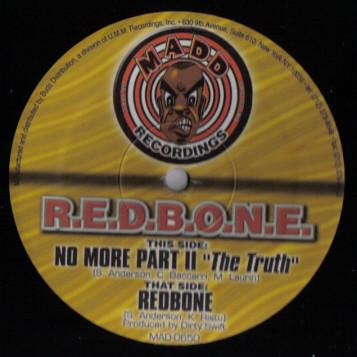 12inch Record R.E.D.B.O.N.E. - No More Part II The Truth / Redbo MAD0650 MADD Recordings US Rap & Hip-Hop/R&B Used
12inch Record R.E.D.B.O.N.E. - No More Part II The Truth / Redbo MAD0650 MADD Recordings US Rap & Hip-Hop/R&B Used