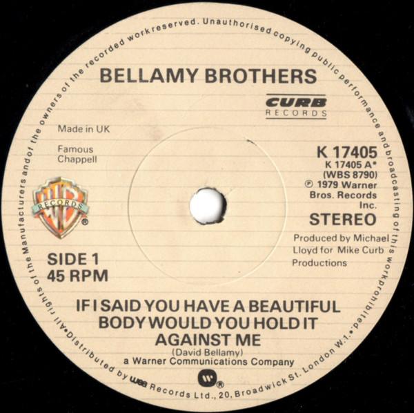 7inch Record BELLAMY BROTHERS If I Said You Have A Beautiful Body K17405 WARNER BROS. 1979 UK Rock Used
7inch Record BELLAMY BROTHERS If I Said You Have A Beautiful Body K17405 WARNER BROS. 1979 UK Rock Used