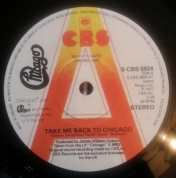 7inch Record CHICAGO - Take Me Back To Chicago SCBS5924PROMO CBS 1978 UK Rock Used
7inch Record CHICAGO - Take Me Back To Chicago SCBS5924PROMO CBS 1978 UK Rock Used