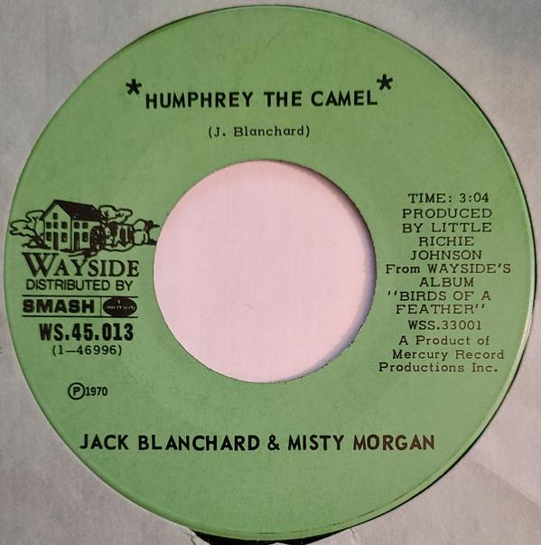 7inch Record JACK BLANCHARD MISTY MORGAN Humphrey The Camel WS45013 Wayside Records 1970 Canada CountryFolk Used
7inch Record JACK BLANCHARD MISTY MORGAN Humphrey The Camel WS45013 Wayside Records 1970 Canada CountryFolk Used