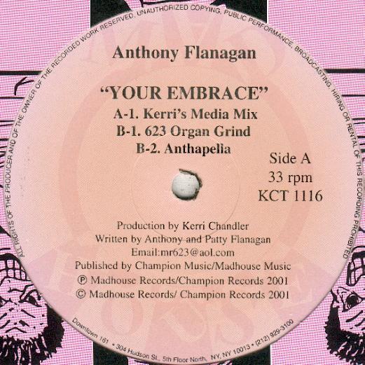 12inch Record ANTHONY FLANAGAN - Your Embrace KCT1116 Madhouse Record 2001 US Dance & Electronica Used
12inch Record ANTHONY FLANAGAN - Your Embrace KCT1116 Madhouse Record 2001 US Dance & Electronica Used