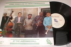 LP Record LIONEL FERBOS & HIS CREOLE SERENADE - At The Jazz Band Ball 504LPS18 KOMPASS 1988 US Jazz Used
LP Record LIONEL FERBOS & HIS CREOLE SERENADE - At The Jazz Band Ball 504LPS18 KOMPASS 1988 US Jazz Used