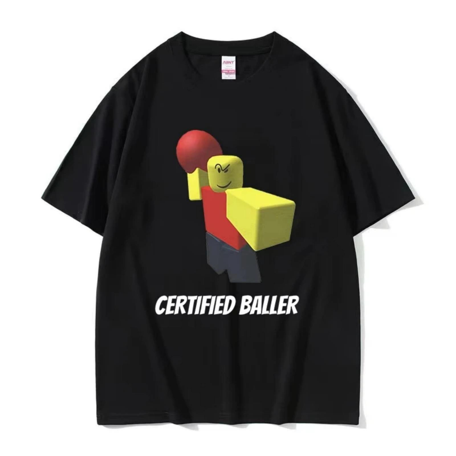 Certified Baller Funny Meme T-Shirt Men s Woman O-Neck High Quality Fashion T-shirts Harajuku Clothing Oversized Cotton T Shirt XXXXXL
Certified Baller Funny Meme T-Shirt Men s Woman O-Neck High Quality Fashion T-shirts Harajuku Clothing Oversized Cotton T Shirt XXXXXL