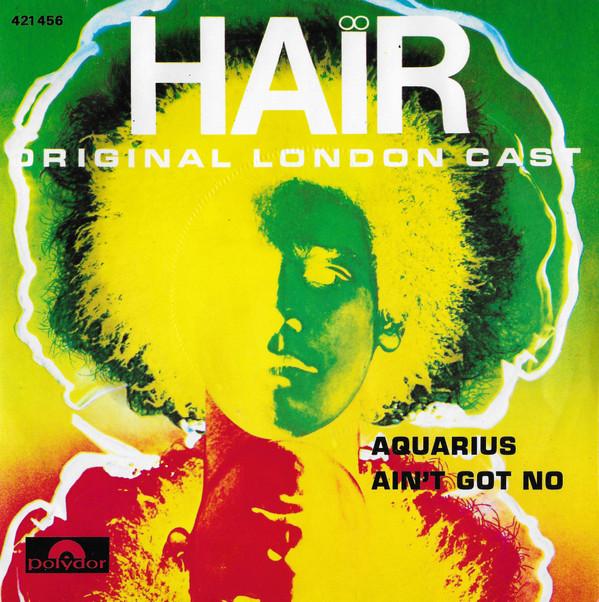 7inch Record HAIR ORIGINAL LONDON CAST Aquarius Aint Got No 421456 Polydor France Rock Used
7inch Record HAIR ORIGINAL LONDON CAST Aquarius Aint Got No 421456 Polydor France Rock Used