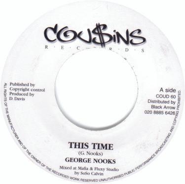 7inch Record GEORGE NOOKS - This Time COUD60 Cou$ins Records 2005 UK Reggae, Ska & Dub Used
7inch Record GEORGE NOOKS - This Time COUD60 Cou$ins Records 2005 UK Reggae, Ska & Dub Used
