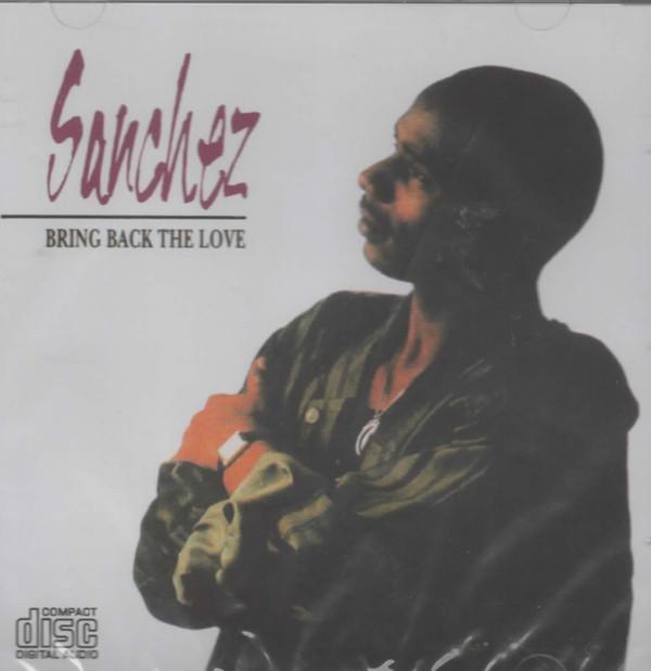 CD SANCHEZ - Bring Back The Love WRCD001 World Records 1992 UK Reggae, Ska & Dub Used
CD SANCHEZ - Bring Back The Love WRCD001 World Records 1992 UK Reggae, Ska & Dub Used
