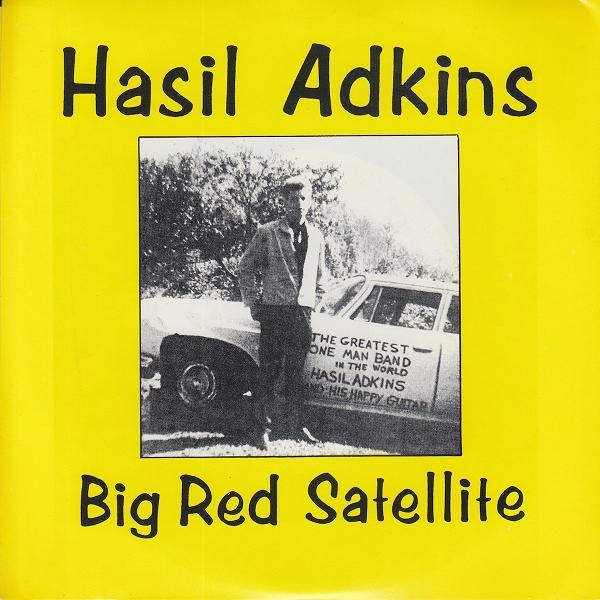 7inch Record HASIL ADKINS - Big Red Satellite 45002 Norton Records 1987 US Rock Used
7inch Record HASIL ADKINS - Big Red Satellite 45002 Norton Records 1987 US Rock Used