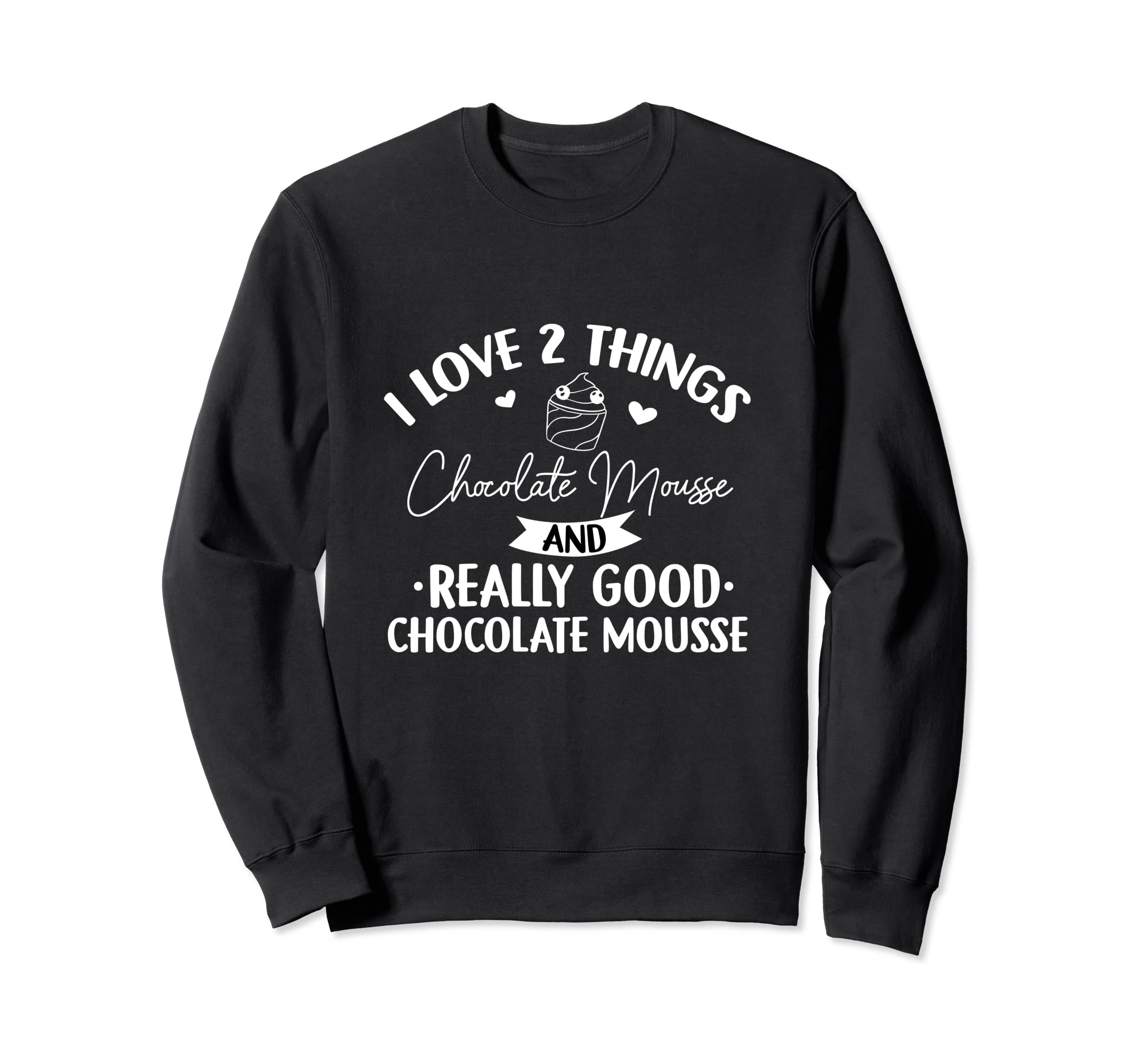 I Love Chocolate Musse Chocolate Mousse Chocolate Addiction Costume Dessert Gift Sweatshirt
I Love Chocolate Musse Chocolate Mousse Chocolate Addiction Costume Dessert Gift Sweatshirt