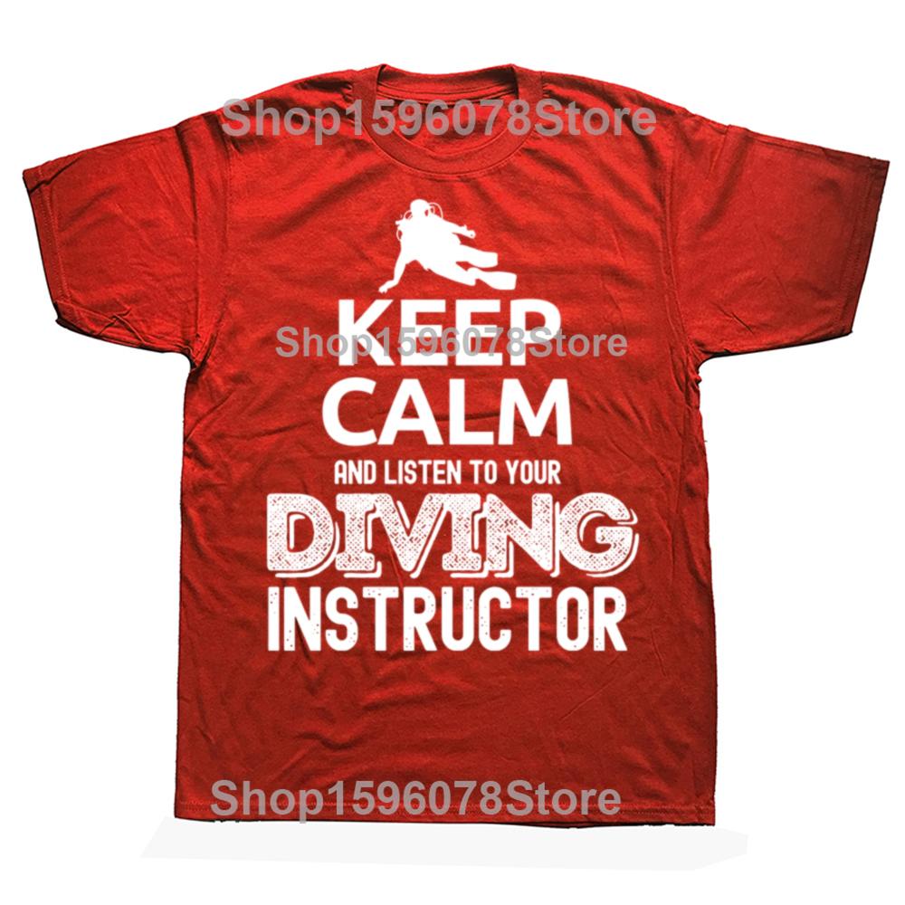 Funny Keep Calm Listen To Your Diving Instructor T Shirts Men Cotton Humor Streetwear Tee Shirt Short Sleeve Unisex Clothing S
Funny Keep Calm Listen To Your Diving Instructor T Shirts Men Cotton Humor Streetwear Tee Shirt Short Sleeve Unisex Clothing S