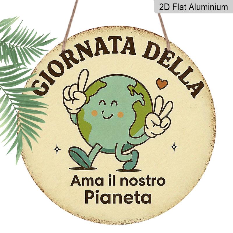 2D Flat, A Vintage Decorative Plaque Related to Earth Day , 7.87Inch Round Aluminum Sign in Italian, Themed Around Loving The Earth, Suitable for 1pc
2D Flat, A Vintage Decorative Plaque Related to Earth Day , 7.87Inch Round Aluminum Sign in Italian, Themed Around Loving The Earth, Suitable for 1pc