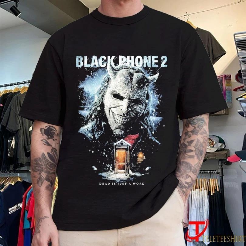 Black Phone 2 Dead Is Just A Word Cold Call T-Shirts S
Black Phone 2 Dead Is Just A Word Cold Call T-Shirts S