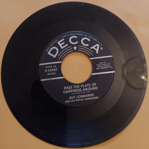 7inch Record GUY LOMBARDO HIS ROYAL CANADIANS Pass The Plate Of Happiness Around 929587 DECCA US Pop Used
7inch Record GUY LOMBARDO HIS ROYAL CANADIANS Pass The Plate Of Happiness Around 929587 DECCA US Pop Used
