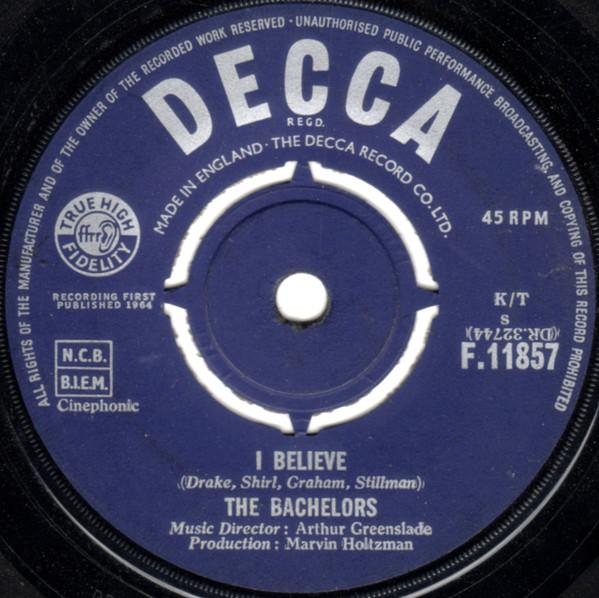 7inch Record BACHELORS I Believe F11857 DECCA 1964 UK Pop Used
7inch Record BACHELORS I Believe F11857 DECCA 1964 UK Pop Used