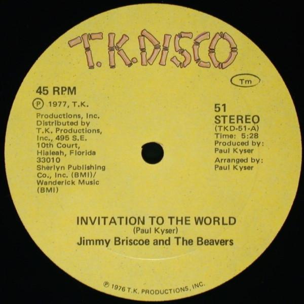 12inch Record JIMMY BRISCOE & THE BEAVERS - Invitation To The World TKD51 T.K. Disco 1977 US Soul/Funk Used
12inch Record JIMMY BRISCOE & THE BEAVERS - Invitation To The World TKD51 T.K. Disco 1977 US Soul/Funk Used