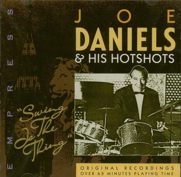 CD JOE DANIELS HIS HOT SHOTS Swing Is The Thing RAJCD853 Empress 1995 UK Jazz Used
CD JOE DANIELS HIS HOT SHOTS Swing Is The Thing RAJCD853 Empress 1995 UK Jazz Used