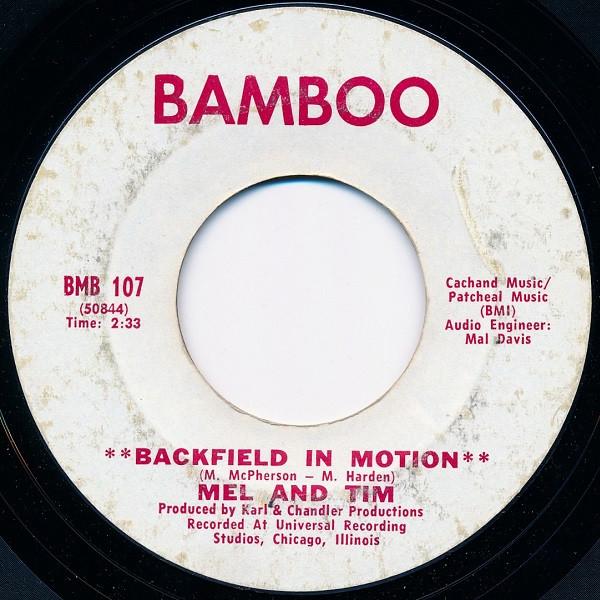 7inch Record MEL & TIM - Backfield In Motion / Do Right Baby BMB107 Bamboo Records 1969 US Soul/Funk Used
7inch Record MEL & TIM - Backfield In Motion / Do Right Baby BMB107 Bamboo Records 1969 US Soul/Funk Used