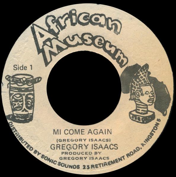 7inch Record GREGORY ISAACS Mi Come Again NONE African Museum Jamaica Reggae Ska Dub Used
7inch Record GREGORY ISAACS Mi Come Again NONE African Museum Jamaica Reggae Ska Dub Used