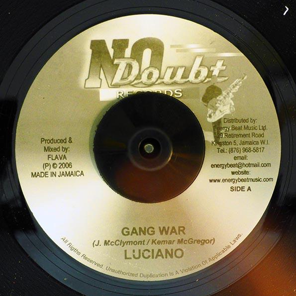 7inch Record LUCIANO - Gang War NONE No Doubt Record 2006 Jamaica Reggae, Ska & Dub Used
7inch Record LUCIANO - Gang War NONE No Doubt Record 2006 Jamaica Reggae, Ska & Dub Used