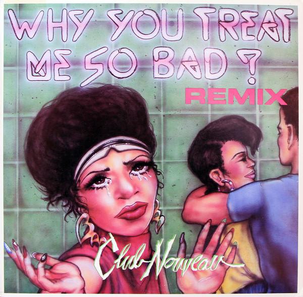 12inch Record CLUB NOUVEAU - Why You Treat Me So Bad (Remix) TB895 Tommy Boy, King 1987 US Soul/Funk Used
12inch Record CLUB NOUVEAU - Why You Treat Me So Bad (Remix) TB895 Tommy Boy, King 1987 US Soul/Funk Used